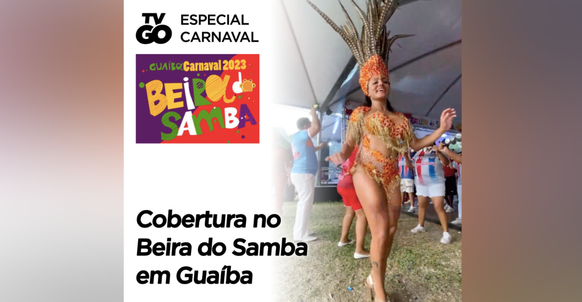 Confira a cobertura da TVGO no Beira do Samba de domingo em Guaíba