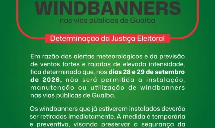 Justiça Eleitoral proíbe uso de windbanners nas ruas de Guaíba/RS devido à previsão de ventos fortes