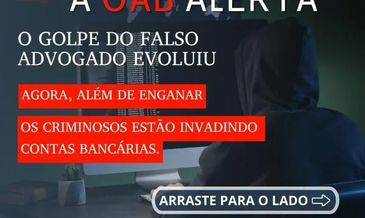 OAB alerta para novo golpe do falso advogado com uso de tecnologia e invasões bancárias